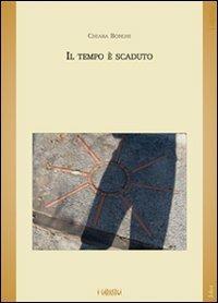 Il tempo è scaduto - Chiara Borghi - Libro Joker 2007, I lapislazzuli | Libraccio.it