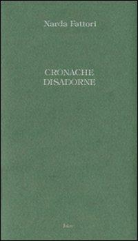 Cronache disadorne - Narda Fattori - Libro Joker 2007, I lapislazzuli | Libraccio.it