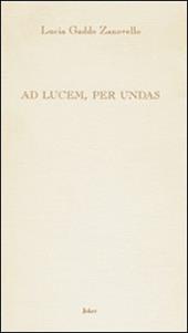 Ad lucem, per undas