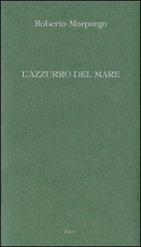 L' azzurro del mare - Roberto Morpurgo - Libro Joker 2007, I lapislazzuli | Libraccio.it