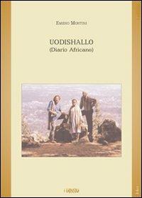 Uodishallo (Diario Africano) - Emidio Montini - Libro Joker 2007, I girasoli | Libraccio.it