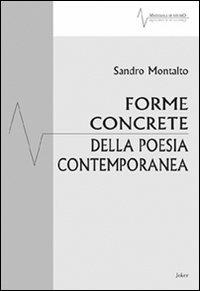 Forme concrete della poesia contemporanea - Sandro Montalto - Libro Joker 2008, Materiali di studio | Libraccio.it