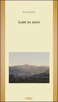 Lame da rasoi - Ivan Pozzoni - Libro Joker 2008, I girasoli | Libraccio.it