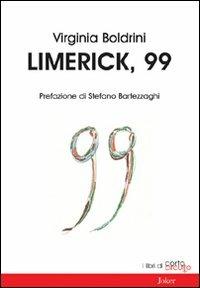 Limerick, 99 - Virginia Boldrini - Libro Joker 2009, I libri di «cortocircuito» | Libraccio.it