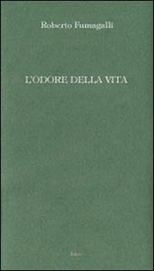 L' odore della vita