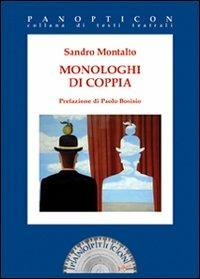 Monologhi di coppia - Sandro Montalto - Libro Joker 2010, Panopticon | Libraccio.it