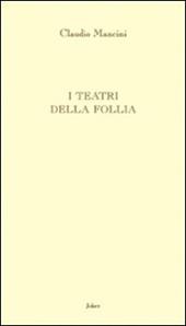 I teatri della follia