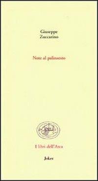 Note al palinsesto - Giuseppe Zuccarino - Libro Joker 2012, Libri dell'arca | Libraccio.it