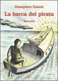 La barca del pirata - Giampiero Casoni - Libro Joker 2012, I fuoricollana | Libraccio.it