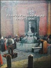 Edoardo Pasquale Perolo detto «il Dini»