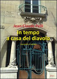 In tempo a casa del diavolo - Jean-Claude Pelli - Libro Joker 2014, I fuoricollana | Libraccio.it