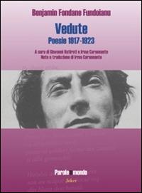 Vedute. Poesie 1917-1923 - Benjamin Fondane - Libro Joker 2014, Parole del mondo | Libraccio.it