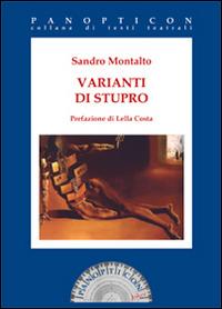 Varianti di stupro - Sandro Montalto - Libro Joker 2014, Panopticon | Libraccio.it