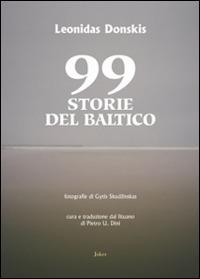 99 storie del Baltico - Leonidas Donskis - Libro Joker 2014, I fuoricollana | Libraccio.it