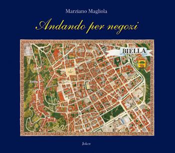 Andando per negozi. Ediz. italiana e inglese - Marziano Magliola - Libro Joker 2018, I fuoricollana | Libraccio.it