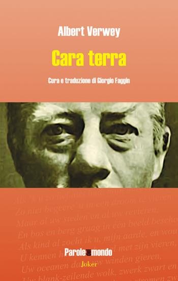 Cara terra. Ediz. italiana e olandese - Albert Verwey - Libro Joker 2020, Parole del mondo | Libraccio.it