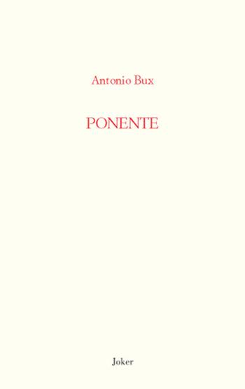 Ponente - Antonio Bux - Libro Joker 2021, I fuoricollana | Libraccio.it