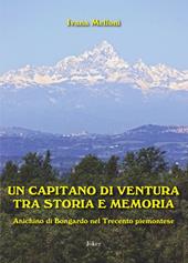 Un capitano di ventura tra storia e memoria. Anichino di Bongardo nel Trecento piemontese