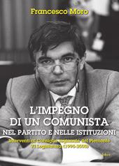 L'impegno di un comunista nel partito e nelle istituzioni. Interventi al Consiglio regionale del Piemonte VI Legislatura (1995-2000)