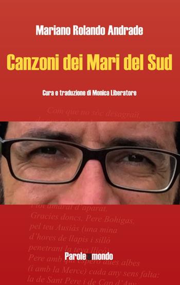Canzoni dei mari del sud - Mariano Rolando Andrade - Libro Joker 2023, Parole del mondo | Libraccio.it