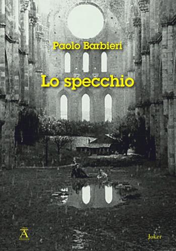 Lo specchio - Paolo Barbieri - Libro Joker 2023, Athanor | Libraccio.it
