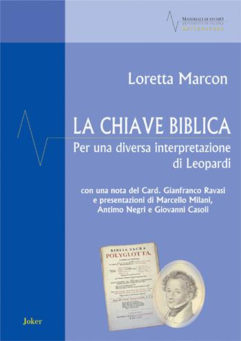 La chiave biblica. Per una diversa interpretazione di Leopardi. Ediz. per la scuola - Loretta Marcon - Libro Joker 2024, Materiali di studio | Libraccio.it