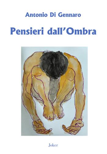 Pensieri dall'ombra - Antonio Di Gennaro - Libro Joker 2024, I fuoricollana | Libraccio.it