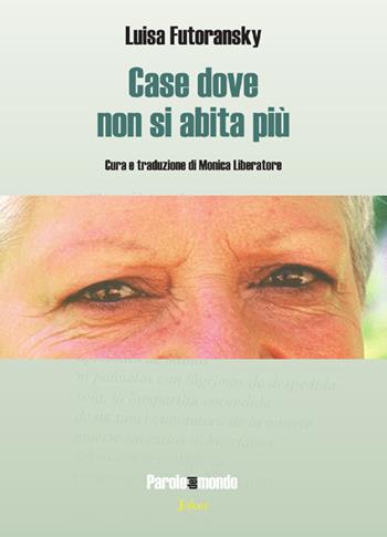 Case dove non si abita più. Testo spagnolo a fronte. Ediz. bilingue - Luisa Futoransky - Libro Joker 2025, Parole del mondo | Libraccio.it