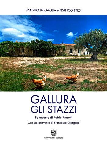 Gallura. Gli stazzi - Manlio Brigaglia, Franco Fresi - Libro Paolo Sorba Editore 2016 | Libraccio.it