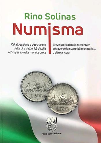 Numisma - Rino Solinas - Libro Paolo Sorba Editore 2020 | Libraccio.it