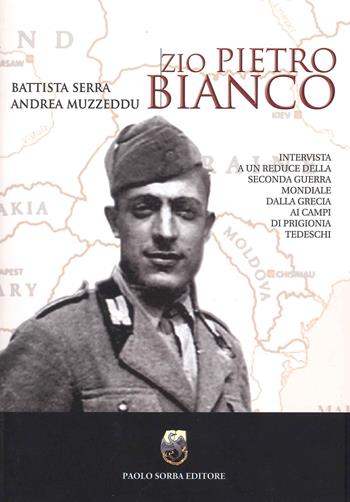 Zio Pietro Bianco - Andrea Serra, Battista Serra - Libro Paolo Sorba Editore 2022 | Libraccio.it
