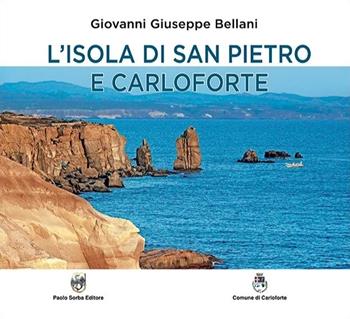 L'isola di San Pietro e Carloforte  - Libro Paolo Sorba Editore 2024 | Libraccio.it