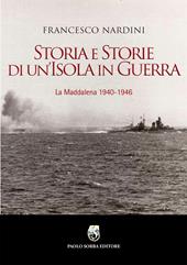 Storia e storie di un'Isola in guerra. La Maddalena 1940-1946