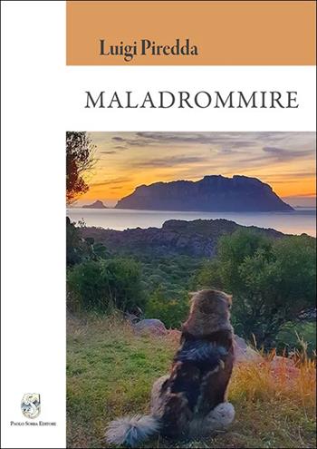 Maladrommire - Luigi Piredda - Libro Paolo Sorba Editore 2025 | Libraccio.it