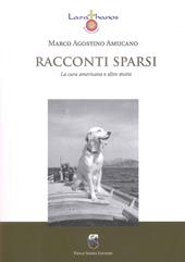 Racconti sparsi. La cura americana e altre storie