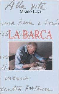 La barca - Mario Luzi - Libro Le Balze 2005 | Libraccio.it