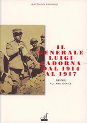 Il generale Luigi Cadorna dal 1914 al 1917