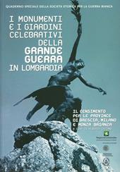 I monumenti e i giardini celebrativi della grande guerra in Lombardia. Il censimento per le province di Brescia, Milano e Monza Brianza. Ediz. illustrata. Con DVD