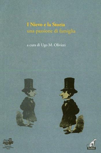 I Nievo e la storia. Una passione di famiglia - Alessandro Nievo - Libro Gaspari 2013, I gelsi | Libraccio.it