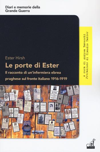 Le porte di Ester. Il racconto di un'infermiera ebrea praghese sul fronte italiano 1916-1919 - Ester Hirsh - Libro Gaspari 2019, Diari e memorie della Grande Guerra | Libraccio.it