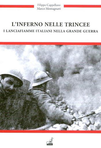 L'inferno nelle trincee. I Lancia fiamme italiani nella grande guerra - Filippo Cappellano, Marco Montagnani - Libro Gaspari 2015, Guerra e collezionismo | Libraccio.it