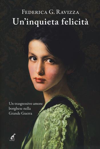 Un' inquieta felicità - Federica Ravizza - Libro Gaspari 2015, Narrativa | Libraccio.it