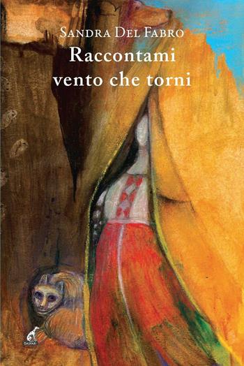 Raccontami vento che torni - Sandra Del Fabro - Libro Gaspari 2016, Narrativa | Libraccio.it