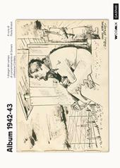 Album 1942-43. I disegni del campo di concentramento di Gonars. Collezione Cordaro. Ediz. illustrata