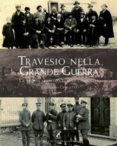 Travesio nella grande guerra. La storia modello di una comunità