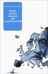 Patria, Europa, umanità in Giuseppe Mazzini