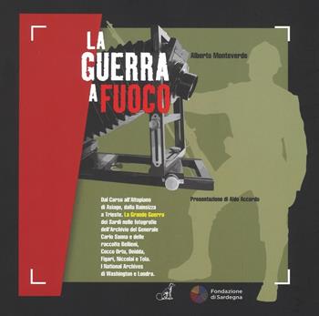 La guerra a fuoco. Ediz. illustrata - Alberto Monteverde - Libro Gaspari 2017 | Libraccio.it