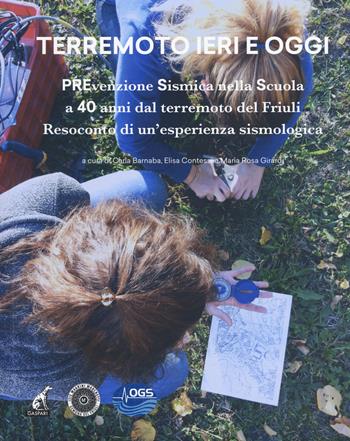 Terremoto ieri oggi. Prevenzione sismica nella scuola a 40 anni dal terremoto del Friuli. Resoconto di un'esperienza sismologica. Ediz. illustrata  - Libro Gaspari 2017 | Libraccio.it