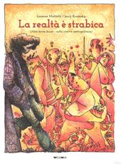 La realtà è strabica. (Alice brum brum - nella riserva metropolitana)