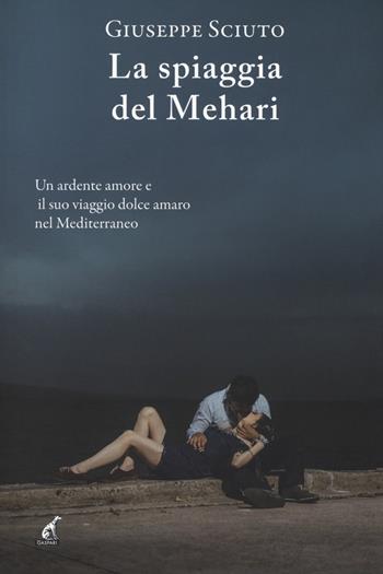 La spiaggia del Mehari - Giuseppe Sciuto - Libro Gaspari 2017, Narrativa | Libraccio.it